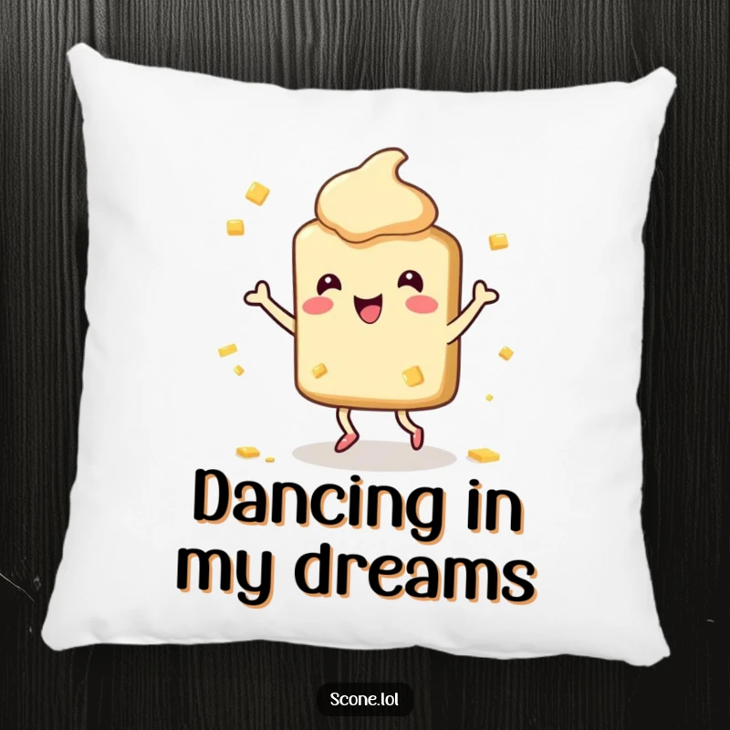 Funny Scone Pillow: A soft pillow featuring a happy scone character dancing with butter splatters, bringing humorous comfort.