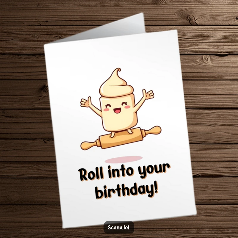 Funny Free Printable Birthday Card: A scone character hilariously teeters on a rolling pin, arms flailing wildly.