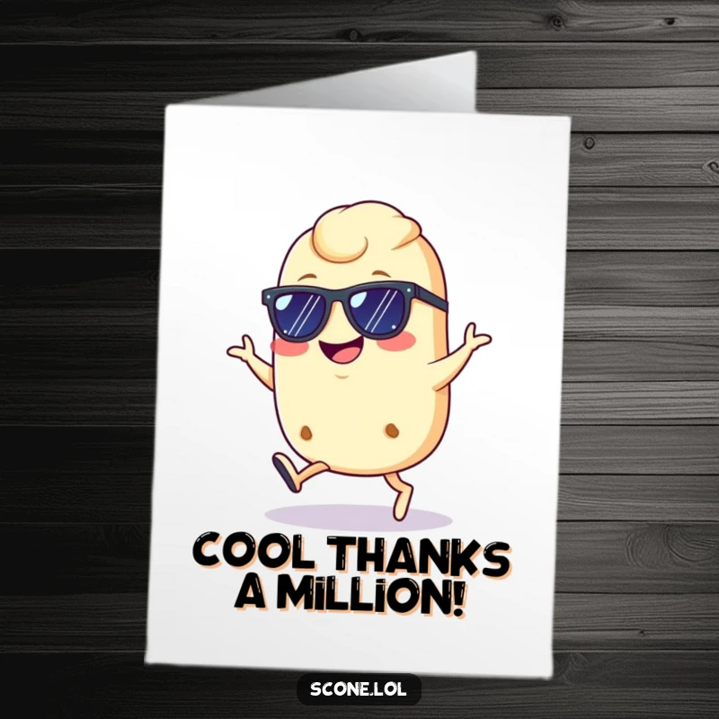 Funny Free Printable Thank You Card featuring a scone in sunglasses hopping confidently with a grin, expressing thanks with style.