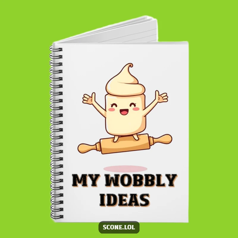 Funny Scone Rolling Pin Notebook: Jot Down Ideas with Hilarious Instability